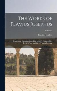 bokomslag The Works of Flavius Josephus