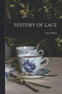 bokomslag History of Lace