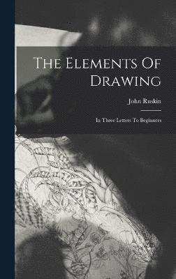 bokomslag The Elements Of Drawing