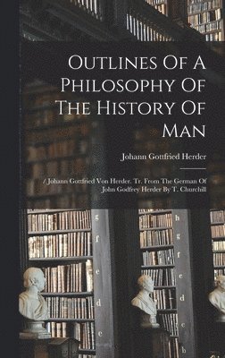 bokomslag Outlines Of A Philosophy Of The History Of Man