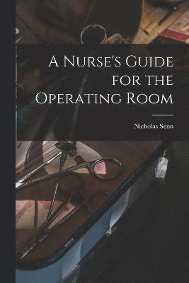 A Nurse's Guide for the Operating Room 1