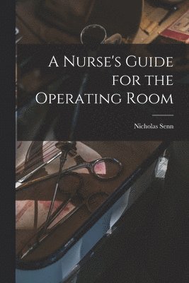 Nurse's Guide for the Operating Room