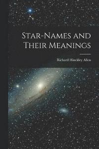 bokomslag Star-Names and Their Meanings