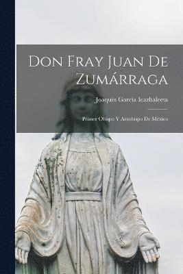 bokomslag Don Fray Juan De Zumrraga