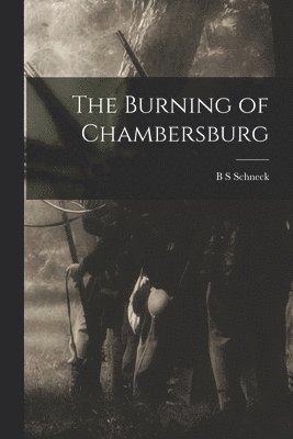 The Burning of Chambersburg 1