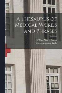 bokomslag Thesaurus of Medical Words and Phrases