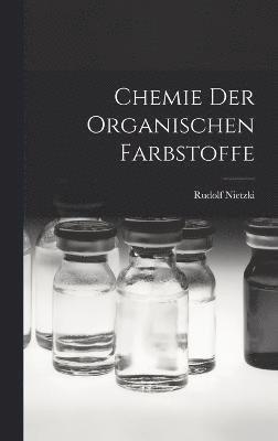 bokomslag Chemie der Organischen Farbstoffe