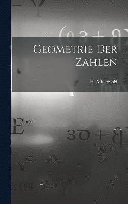 Minkowski H (Hermann), Minkowski H. (Hermann), H. (Hermann), Minkowski - Geometrie der Zahlen, Inbunden