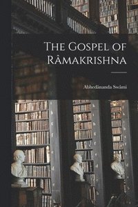 bokomslag The Gospel of Rmakrishna