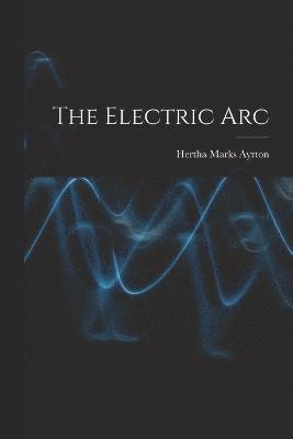 The Electric Arc 1