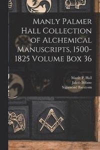bokomslag Manly Palmer Hall collection of alchemical manuscripts, 1500-1825 Volume Box 36