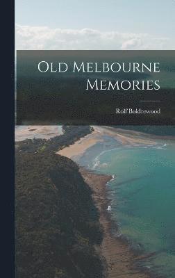 Old Melbourne Memories 1