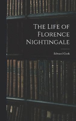 bokomslag The Life of Florence Nightingale