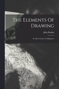 bokomslag The Elements Of Drawing