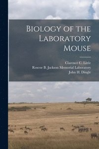 bokomslag Biology of the Laboratory Mouse