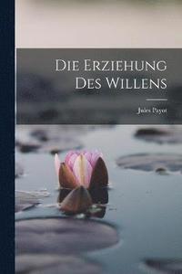 bokomslag Erziehung Des Willens