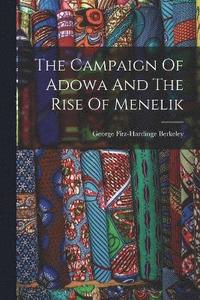 bokomslag The Campaign Of Adowa And The Rise Of Menelik