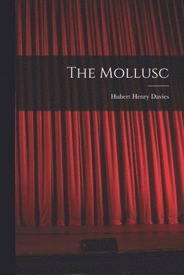 Hubert Henry Davies - Mollusc, Häftad