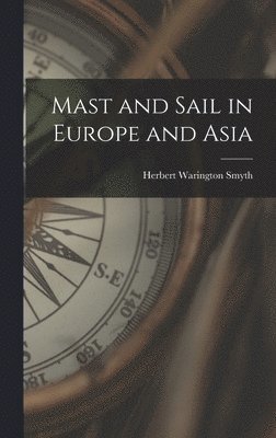 bokomslag Mast and Sail in Europe and Asia