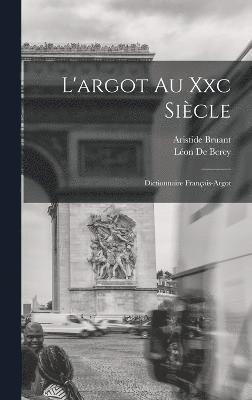 bokomslag L'argot Au Xxc Sicle