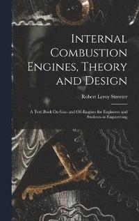 bokomslag Internal Combustion Engines, Theory and Design