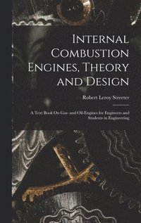 bokomslag Internal Combustion Engines, Theory and Design