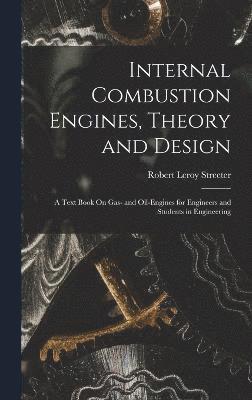 bokomslag Internal Combustion Engines, Theory and Design