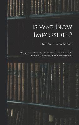 bokomslag Is War Now Impossible?