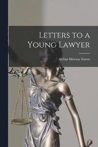 bokomslag Letters to a Young Lawyer