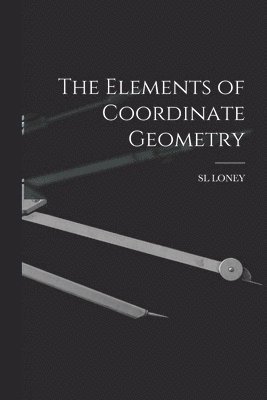 bokomslag The Elements of Coordinate Geometry
