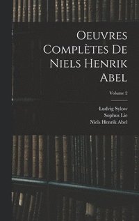 bokomslag Oeuvres Compltes De Niels Henrik Abel; Volume 2