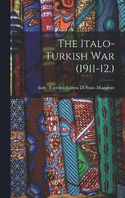 bokomslag The Italo-Turkish war (1911-12.)