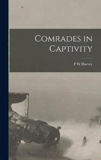 bokomslag Comrades in Captivity