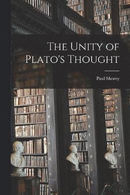 The Unity of Plato's Thought 1