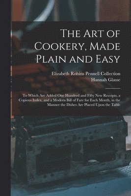 Art of Cookery, Made Plain and Easy