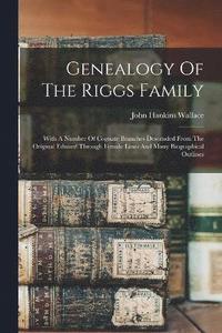 bokomslag Genealogy Of The Riggs Family