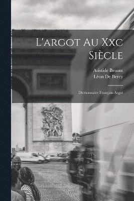 bokomslag L'argot Au Xxc Sicle