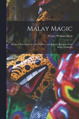 Walter William Skeat - Malay Magic, Häftad