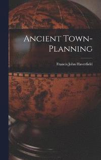 bokomslag Ancient Town-Planning