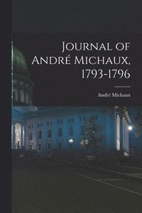 bokomslag Journal of Andr Michaux, 1793-1796
