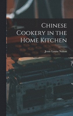 bokomslag Chinese Cookery in the Home Kitchen