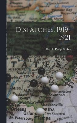 Dispatches, 1919-1921 1