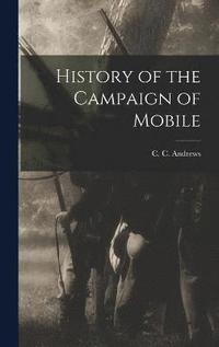 bokomslag History of the Campaign of Mobile