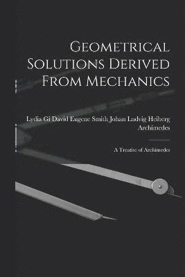 Geometrical Solutions Derived From Mechanics
