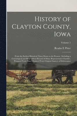 bokomslag History of Clayton County, Iowa
