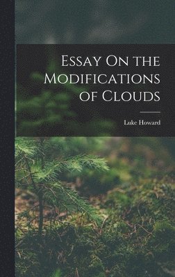 bokomslag Essay On the Modifications of Clouds