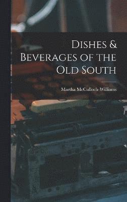 Dishes & Beverages of the Old South 1