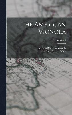 The American Vignola; Volume 1 1