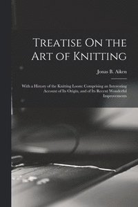 bokomslag Treatise On the Art of Knitting