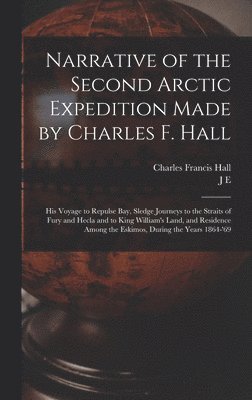 bokomslag Narrative of the Second Arctic Expedition Made by Charles F. Hall